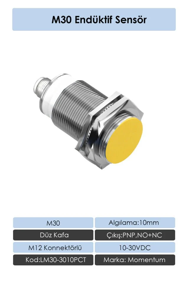 Sensör Endüktif M30 10mm PNP Düz Kafa Konnektör M12 NO+NC LM30-3010PCT